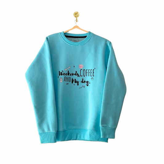 Hooman Edit "Weekends, Coffee & My Dog" Sweatshirt